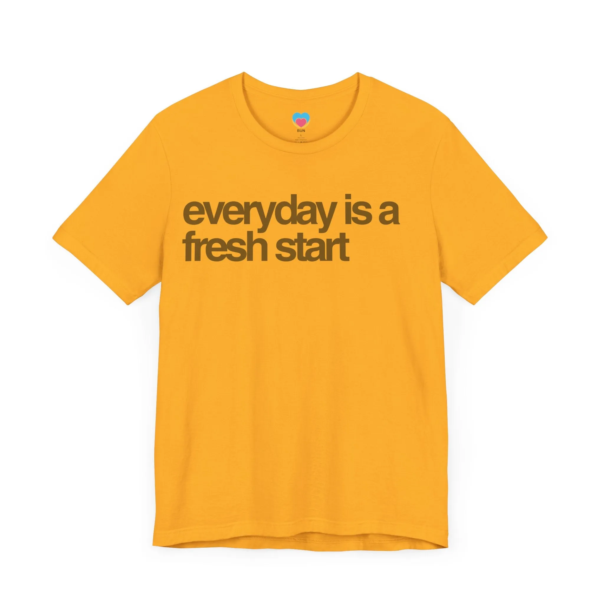 EVERYDAY IS A FRESH START Tee