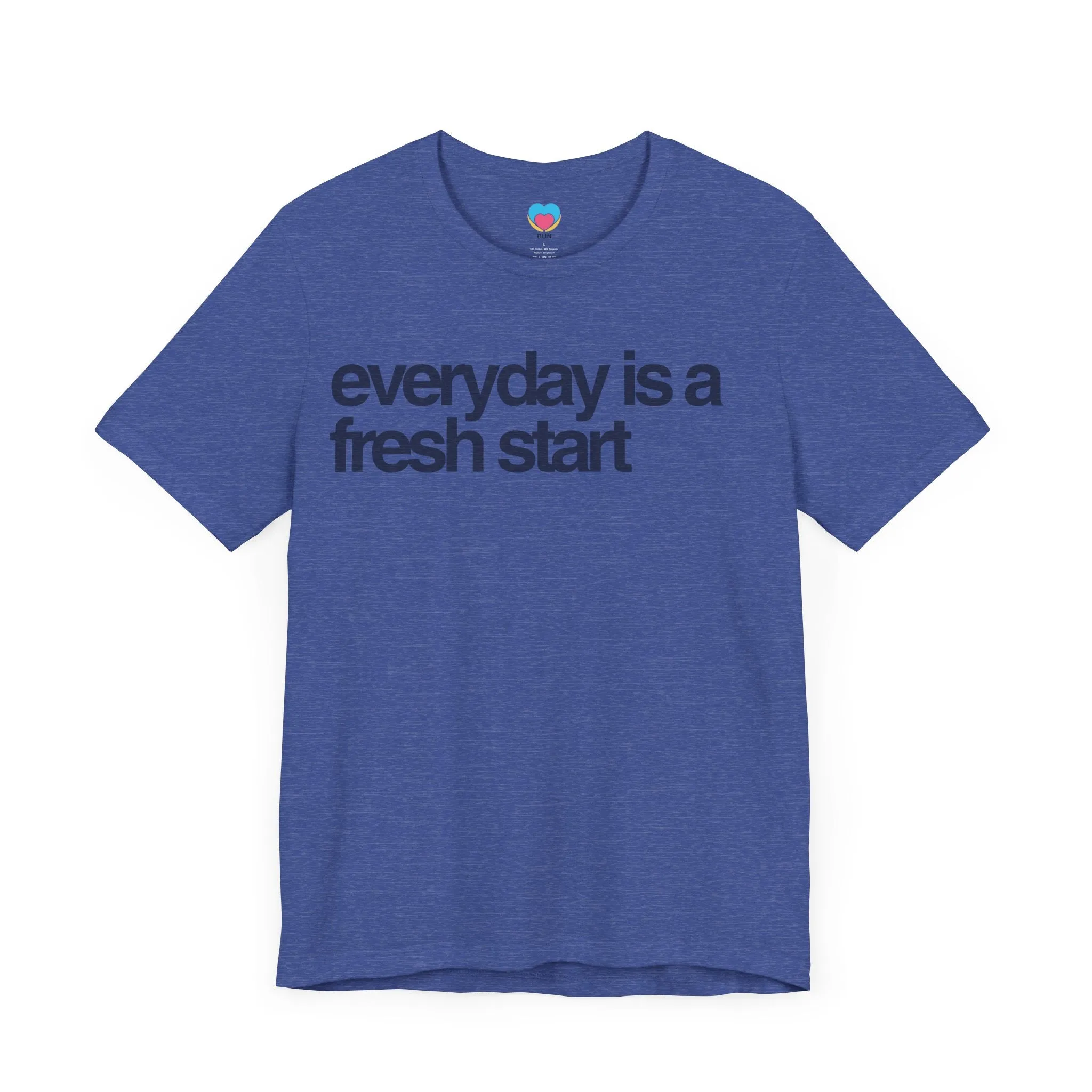 EVERYDAY IS A FRESH START Tee