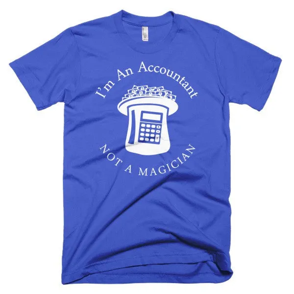 I'm An Accountant Not A Magician