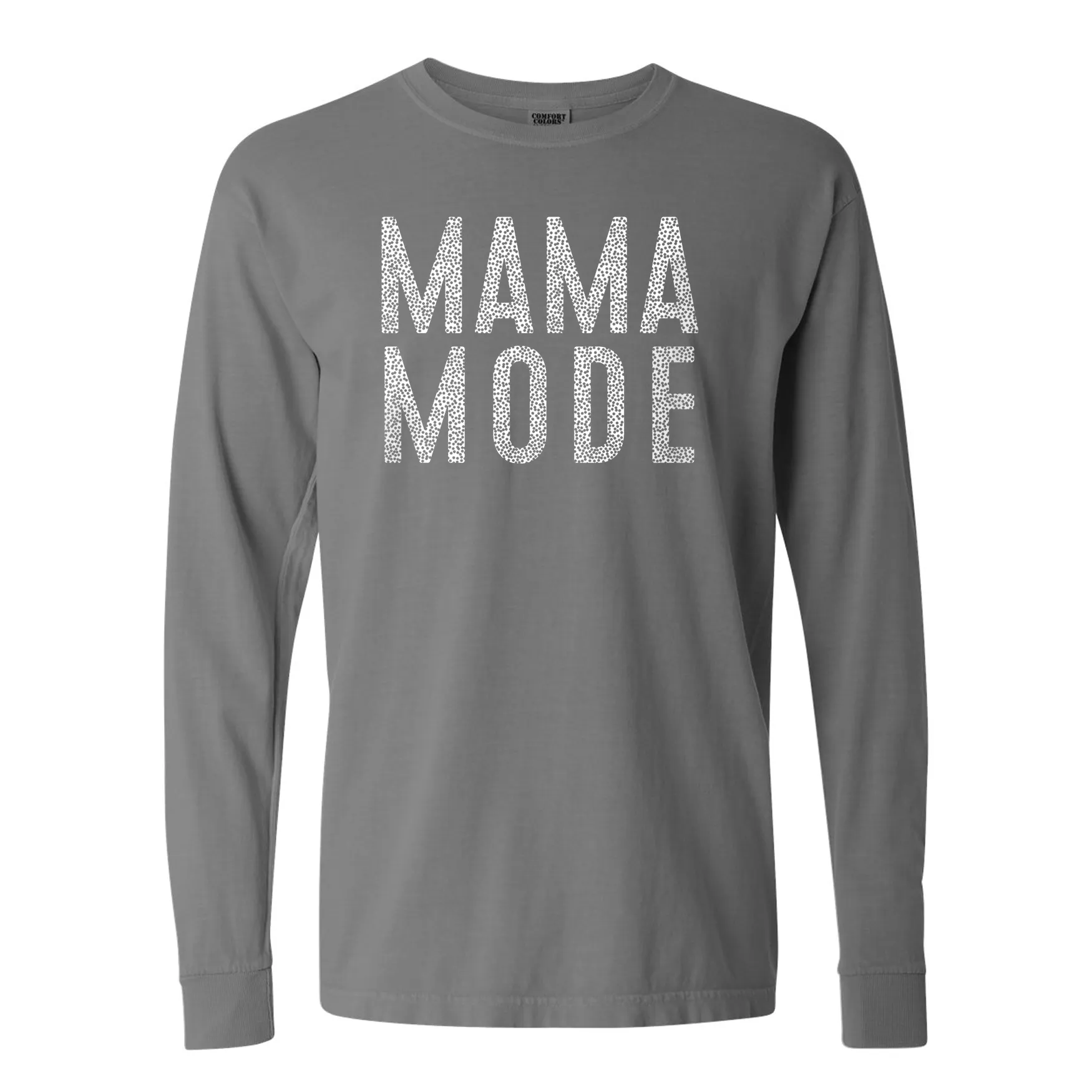 Mama Mode Comfort Colors Tee or Crewneck