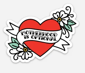 Motherhood is Optional Tattoo Design Feminist Vinyl Sticker