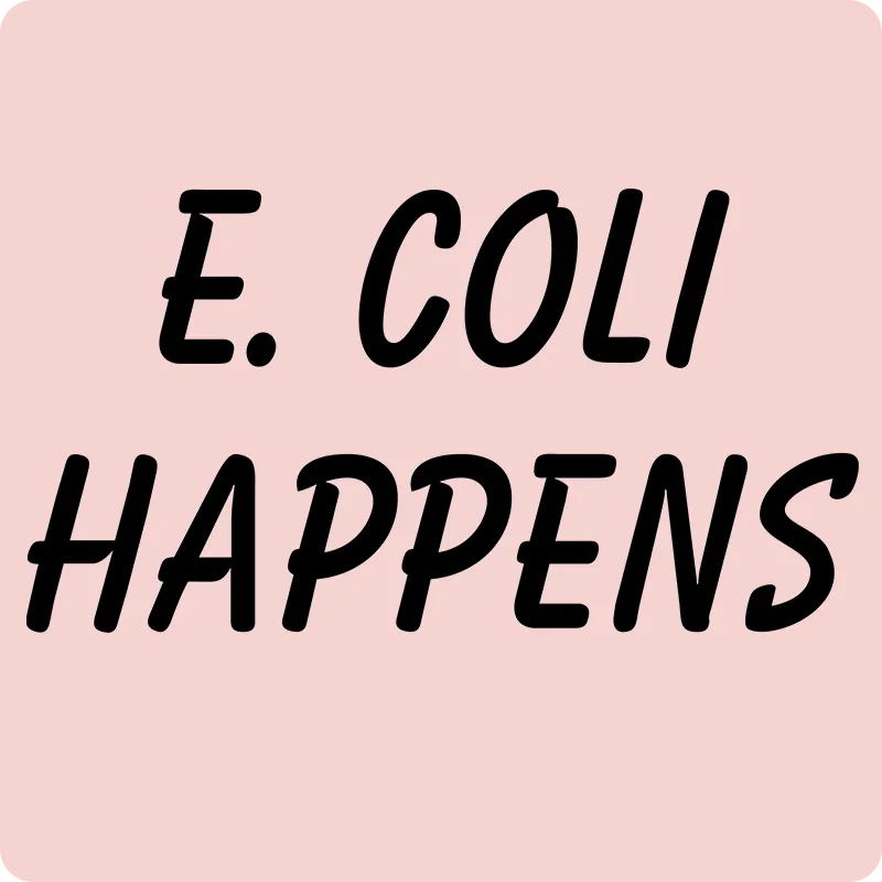 "E. Coli Happens" (black) - Women's T-Shirt