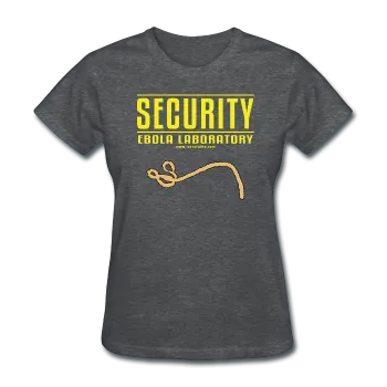 "Security Ebola Laboratory" - Women's T-Shirt