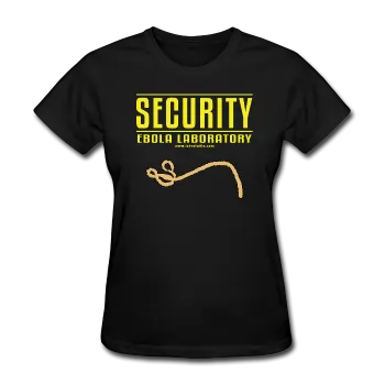 "Security Ebola Laboratory" - Women's T-Shirt