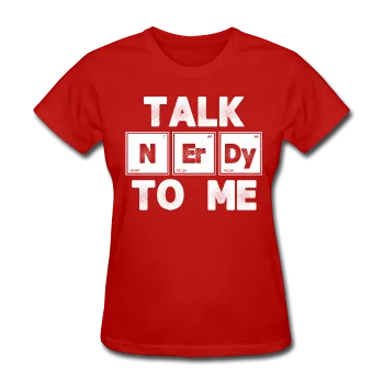 "Talk NErDy To Me" (white) - Women's T-Shirt